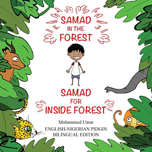 Stock image for Samad In The Forest: English - Nigerian Pidgin Bilingual Edition Bilingual ed for sale by GreatBookPrices