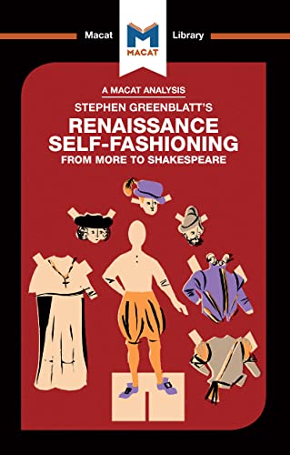 9781912453559: Stephen Greenblatt's Renaissance Self-Fashioning: From More to Shakespeare
