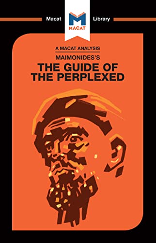 9781912453818: An Analysis of Moses Maimonides's Guide for the Perplexed: The Guide of the Perplexed (The Macat Library)