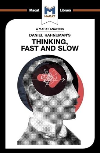 Imagen de archivo de An Analysis of Daniel Kahneman's Thinking, Fast and Slow (The Macat Library) a la venta por Phatpocket Limited