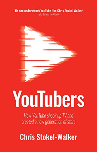 9781912454211: YouTubers: How YouTube shook up TV and created a new generation of stars