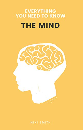 Stock image for The Mind (Everything You Need to Know) for sale by Goodwill