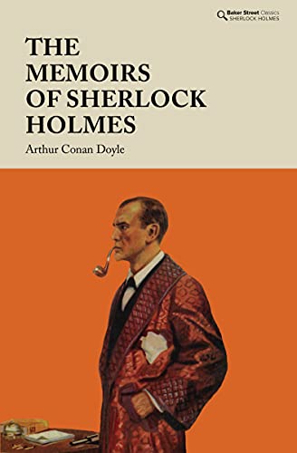 Imagen de archivo de The Memoirs of Sherlock Holmes (Baker Street Classics - Sherlock Holmes) a la venta por WorldofBooks