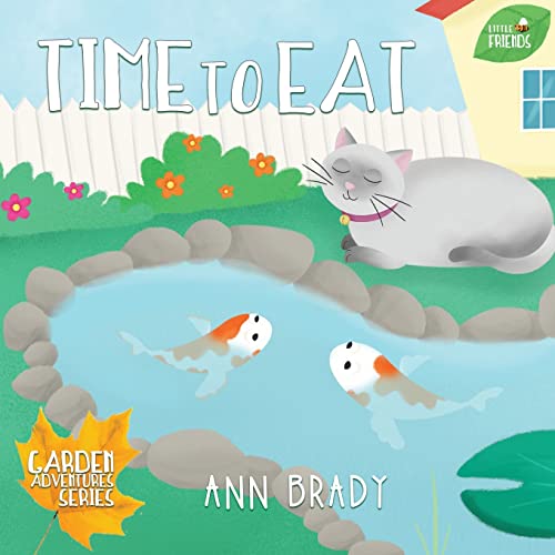 Stock image for Time to Eat (5) (Little Friends: Garden Adventures) for sale by Lucky's Textbooks