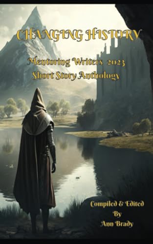 Stock image for Changing History: Mentoring Writers Short Story Book 2023 for sale by GreatBookPricesUK
