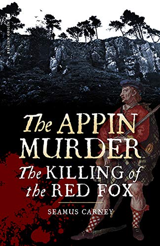 Beispielbild fr The Appin Murder: The Killing of the Red Fox zum Verkauf von WorldofBooks