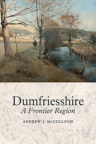 Stock image for Dumfriesshire: A Frontier Region (Birlinn Origin) for sale by Revaluation Books