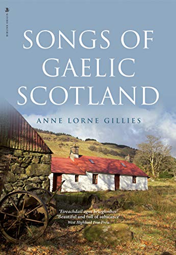 9781912476640: Songs of Gaelic Scotland