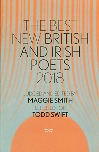 Beispielbild fr The Best New British And Irish Poets 2018 zum Verkauf von WorldofBooks