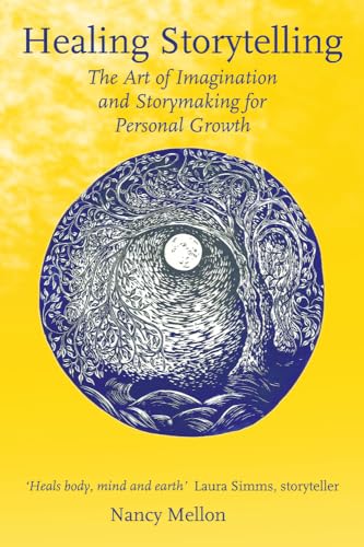 Beispielbild fr Healing Storytelling: The Art of Imagination and Storymaking for Personal Growth zum Verkauf von WorldofBooks