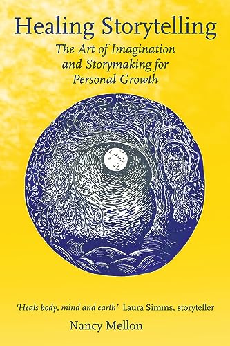 Stock image for Healing Storytelling: The Art of Imagination and Storymaking for Personal Growth for sale by WorldofBooks