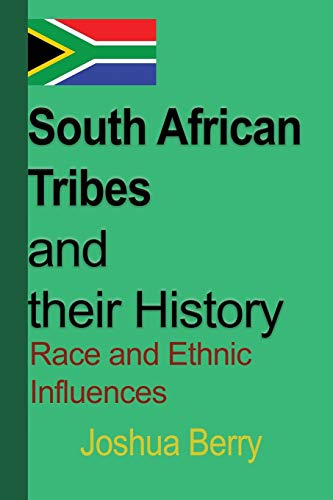 Stock image for South African Tribes and their History: Race and Ethnic Influences for sale by Chiron Media