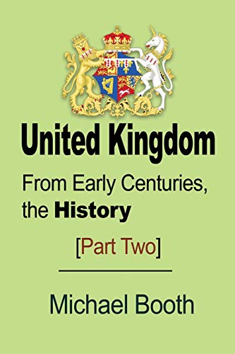 Stock image for United Kingdom: From Early Centuries, the History (Part) for sale by Lucky's Textbooks