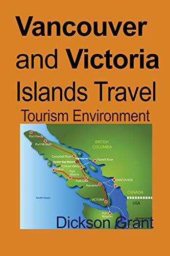 Stock image for Vancouver and Victoria Islands Travel: Tourism Environment for sale by Chiron Media