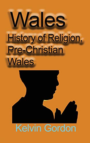 Stock image for Wales: History of Religion, Pre-Christian Wales for sale by Chiron Media
