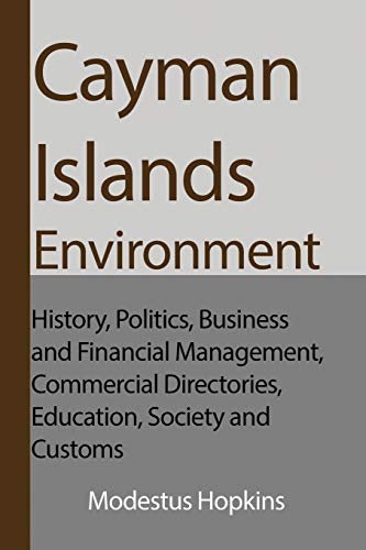 Stock image for Cayman Islands Environment: History, Politics, Business and Financial Management, Commercial Directories, Education, Society and Customs for sale by Chiron Media