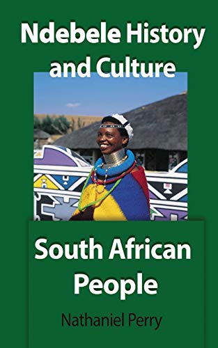 Stock image for Ndebele History and Culture: South African People for sale by Chiron Media