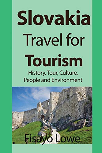 Stock image for Slovakia Travel for Tourism: History, Tour, Culture, People and Environment (Paperback or Softback) for sale by BargainBookStores