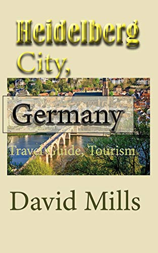 Beispielbild fr Heidelberg City, Germany: Travel Guide, Tourism zum Verkauf von BooksRun