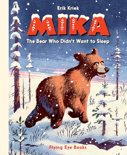 Beispielbild fr Mika: The Bear Who Didn't Want to Sleep zum Verkauf von SecondSale