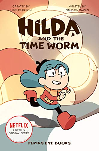 Imagen de archivo de Hilda and the Time Worm (Hilda Netflix Original Series Tie-In Fiction 4) a la venta por WorldofBooks