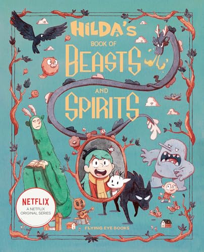 

Hilda's Book of Beasts and Spirits (Hilda Tie-In)