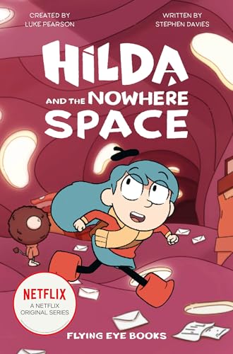 Imagen de archivo de Hilda and the Nowhere Space: Hilda Netflix Tie-In 3 (Hilda Tie-In) a la venta por Half Price Books Inc.