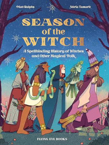 Beispielbild fr Season of the Witch: A Spellbinding History of Witches and Other Magical Folk zum Verkauf von ThriftBooks-Atlanta