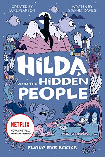 Imagen de archivo de Hilda and the Hidden People (Netflix Original Series Book 1) (Hilda Fiction) a la venta por AwesomeBooks