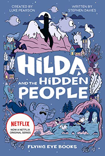 Stock image for Hilda and the Hidden People (Netflix Original Series Book 1) (Hilda Fiction) for sale by AwesomeBooks