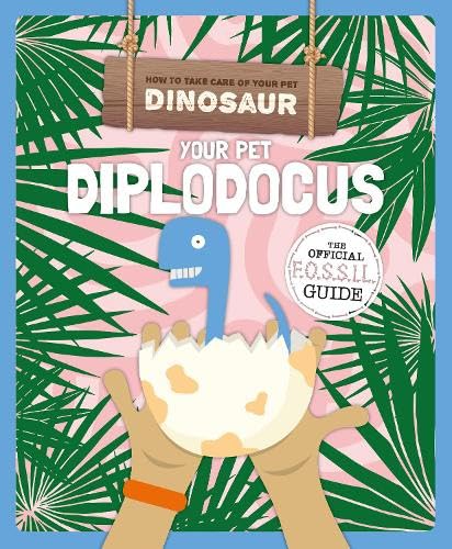 Beispielbild fr Your Pet Diplodocus (How to Take Care of Your Pet Dinosaur) zum Verkauf von WorldofBooks