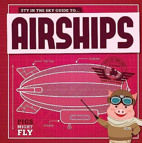 Beispielbild fr Airships (Pigs Might Fly!) zum Verkauf von WorldofBooks