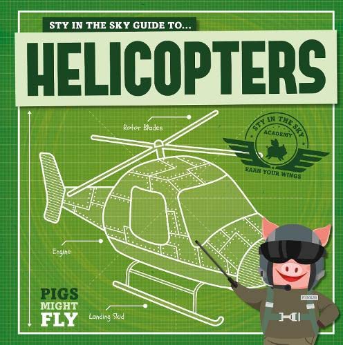 Stock image for Helicopters (Pigs Might Fly!) for sale by WorldofBooks