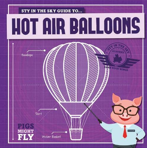 Beispielbild fr Hot Air Balloons (Pigs Might Fly!) zum Verkauf von WorldofBooks