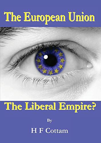 Imagen de archivo de The European Union - The Liberal Empire? a la venta por PlumCircle