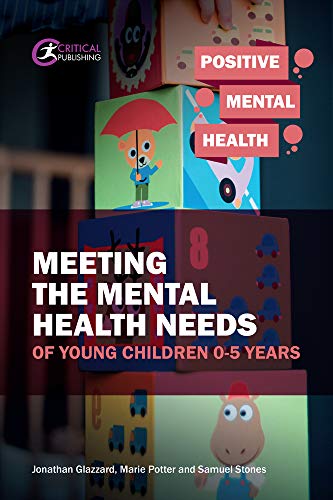 Imagen de archivo de Meeting the Mental Health Needs of Young Children 0-5 Years (Positive Mental Health) a la venta por WorldofBooks