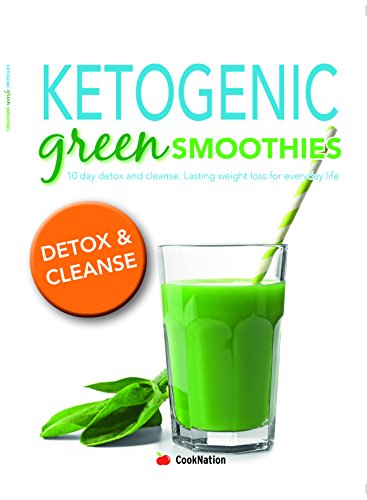 Beispielbild fr Ketogenic Green Smoothies: 10 day detox and cleanse. Lasting weight loss for everyday life zum Verkauf von AwesomeBooks