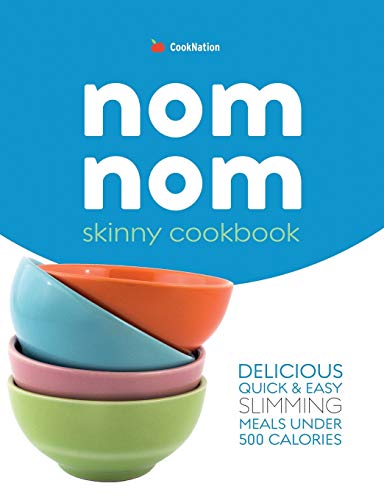 Beispielbild fr skinny Nom Nom cookbook: quick & easy low calorie recipes under 300, 400 & 500 calories zum Verkauf von WorldofBooks