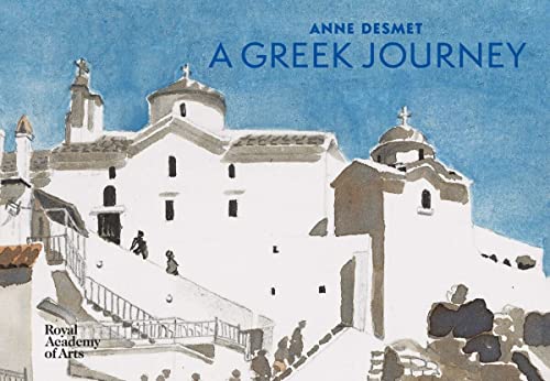 Stock image for Anne Desmet: A Greek Journey for sale by WorldofBooks