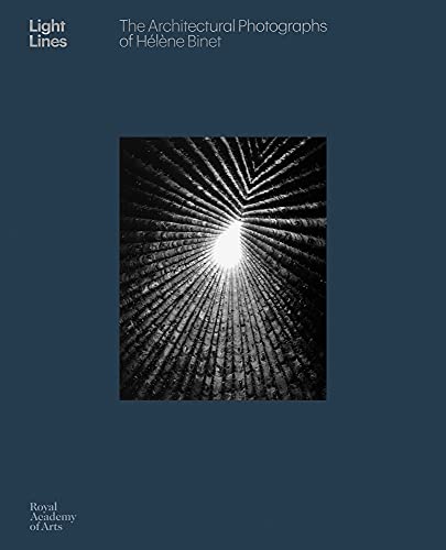 9781912520855: Light Lines: The Architectural Photographs of Hlne Binet