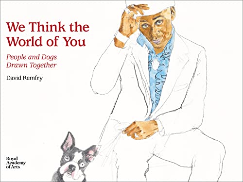 Beispielbild fr We Think the World of You: People and Dogs Drawn Together zum Verkauf von Monster Bookshop