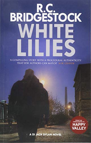 9781912534135: White Lilies (DI Jack Dylan 3): A DI Jack Dylan Novel