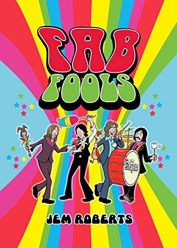 Stock image for Fab Fools: The Last Ever Untold Beatles Story for sale by WorldofBooks