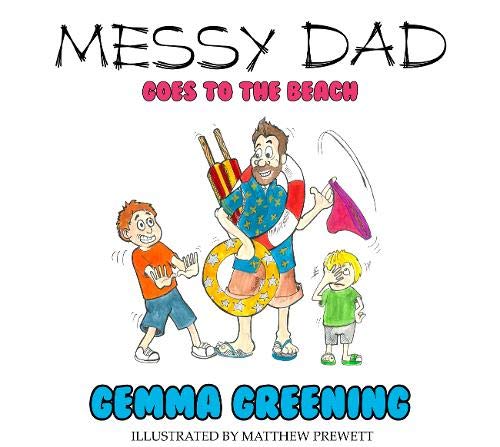 Stock image for Messy Dad Goes To The Beach for sale by AwesomeBooks