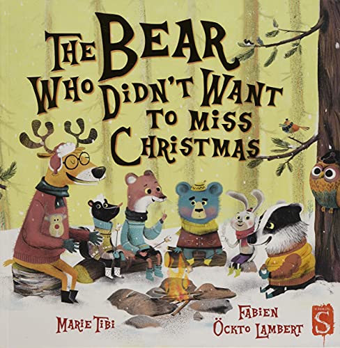 Beispielbild fr The Bear Who Didn't Want To Miss Christmas zum Verkauf von WorldofBooks
