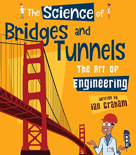 Beispielbild fr The Science of Bridges & Tunnels: The Art of Engineering zum Verkauf von WorldofBooks