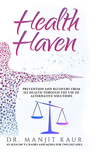 Stock image for Health Haven: Prevention and recovery from ill health through the use of alternative solutions for sale by AwesomeBooks