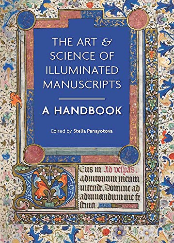 Stock image for The Art Science of Illuminated Manuscripts A Handbook 3 Manuscripts in the Making for sale by PBShop.store UK