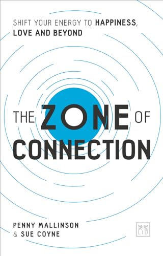 Beispielbild fr The Zone of Connection: Shift your energy to happiness, love, and beyond zum Verkauf von WorldofBooks