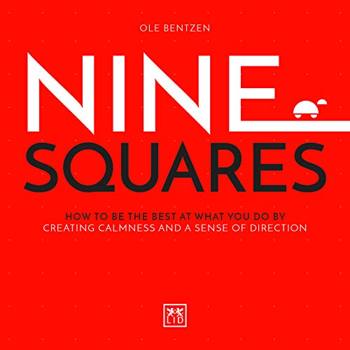 Beispielbild fr Nine Squares: How to Be the Best at What You Do by Creating Calmness and a Sense of Direction zum Verkauf von Books From California